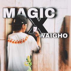 magıc x waıgho -zekiks.prodz
