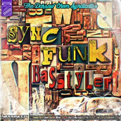 The Darrow Chem Syndicate - Sync Funk (BasStyler Remix)