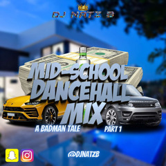 Mid School Dancehall Mix P1.1  Badman Segment