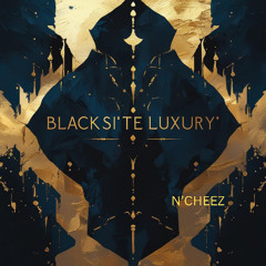 Blacksite Luxury
