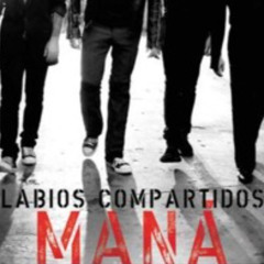 Manná- Labios compartidos (FARRAH REMIX)
