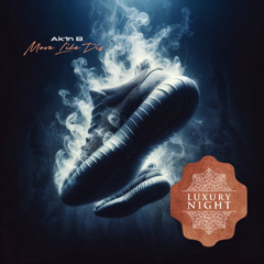 Ak1n B - Move Like Dis