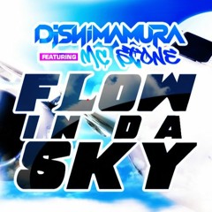 DJ Shimamura feat. MC STONE - Flow in da Sky (Kacky Remix)