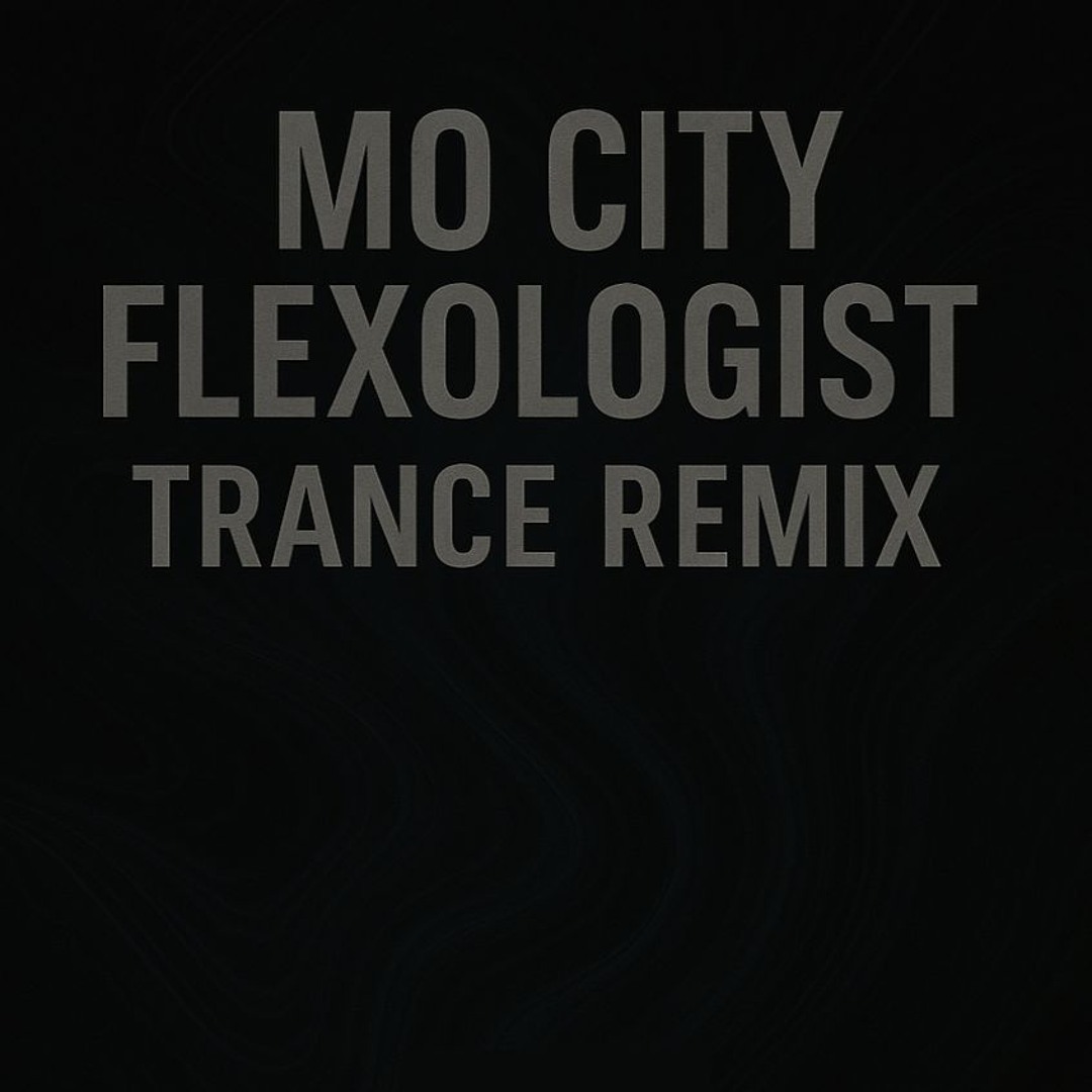 Mo City Flexologist X Trance Remix-MOKHNXT