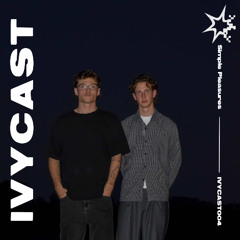 IVYCAST 004 | Simple Pleasures