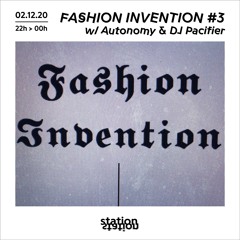 Fashion Invention #3 w/ Autonomy & DJ Pacifier