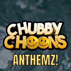 CHUBBY CHOONS RELEASES