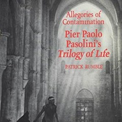 View EPUB KINDLE PDF EBOOK Allegories of Contamination: Pier Paolo Pasolini's Trilogy