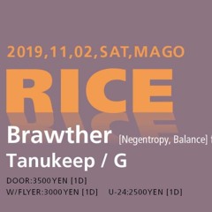 Brawther - Live @ RICE (Club Mago, Nagoya JP)  {02 - 11 - 2019}