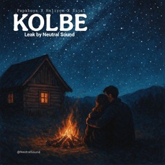 Kolbe - Papaboyz X Heliyom X Sijal (Leak by Neutral Sound X Saghi)