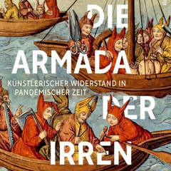 Die Armada der Irren - ein Epilog