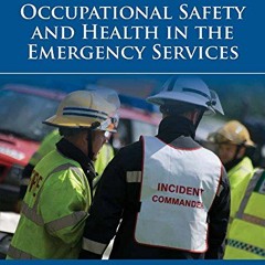❤️ Read Occupational Safety and Health in the Emergency Services by  James S. Angle