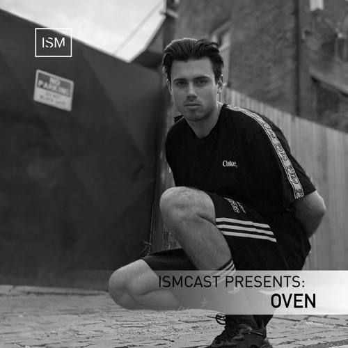 Ismcast Presents 141 - OVEN