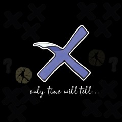 only time will tell (known2slip)