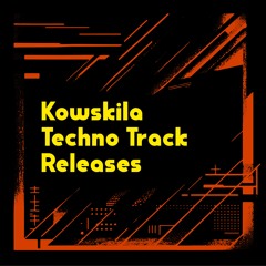 Kowskila Track Releases