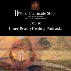 Top 10 Inner Beauty Healing Podcasts