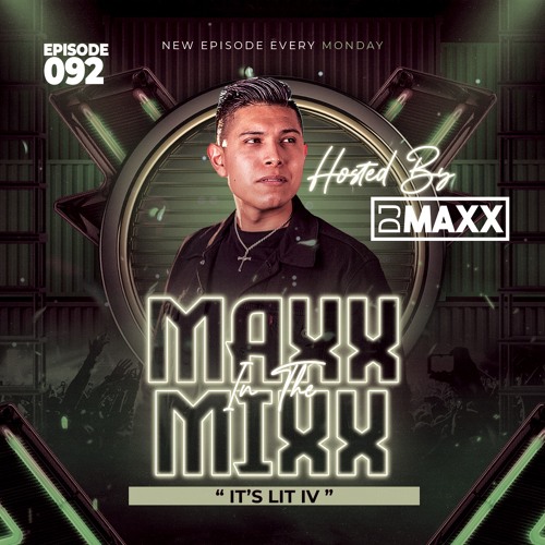 MAXX IN THE MIXX 092 - " IT'S LIT IV "