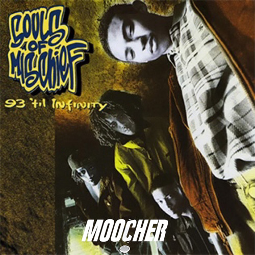 Souls Of Mischief - 93 Til' Infinity (Moocher Bootleg)[Free Download]
