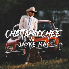 Chattahoochee (Jayke Mac Bootleg)