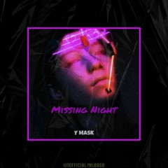 Missing Night - Y Mask