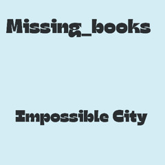 Impossible City