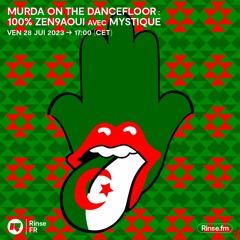 Murda on the Dancefloor : 100% Zen9aoui avec Mystique - 28 Juillet 2023