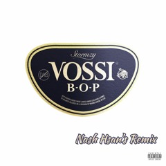 Stormzy - Vossi Bop (Nash Hsan's Remix)