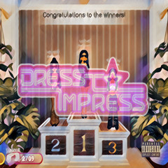 Dress to Impress (feat. SleepOnMarcus)