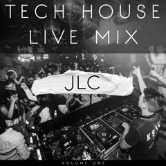 JLC Tech House Live Mix Volume One