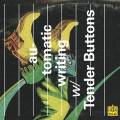 automatic writing w/ Tender Buttons (October 2020)