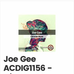 Joe Gee - Gimme More ( Sample )** Out Now **