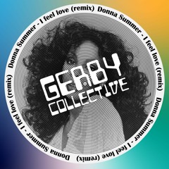 Donna Summer - I Feel Love (Gerby Collective Remix)