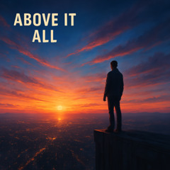 Above it All
