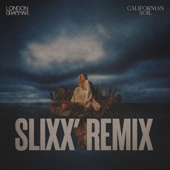 Lord it's a Feeling - London Grammar Slixx Remix(FREE DL)