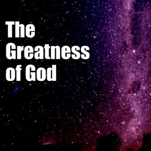 The Greatness Of God