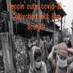 Steppin’ Outta Covid19 feat. Ktm Souljah