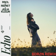 RSCL, Repiet & Julia Kleijn - Echo (BDRZN Remix)