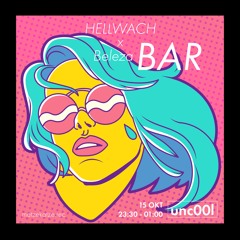 HELLWACH - Beleza BAR // unc00l // MatzeKatze // 15. Oktober 2022 // 23:30 - 01:00