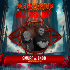 Smurf vs. Endo - Pandemonium The Mainstage (19/4/25)