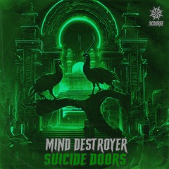 Mind Destroyer - Suicide Doors  [Scourge]