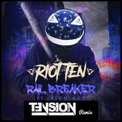 Riot Ten ft. Rico Act Rail Breaker Melodic TensionmusiCC Remix (FREE DOWNLOAD)