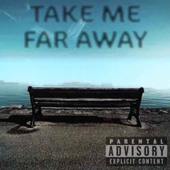 TakeMeFarAway Feat. UNKNXWN (Prod. Sky)