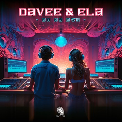Davee & Ela "On My Own" OUT NOW ✹