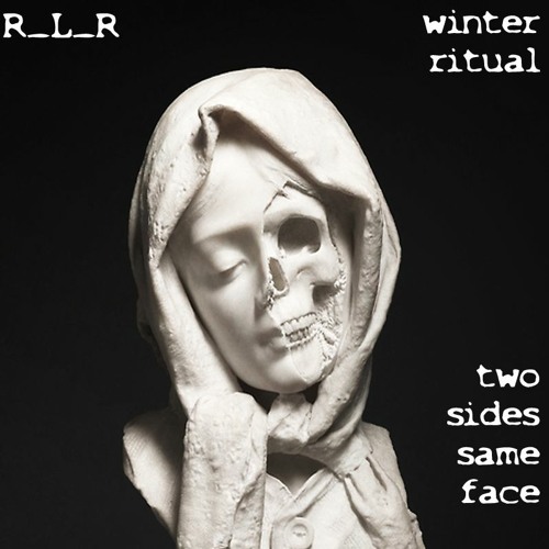 Winter Ritual - Two Sides Same Face