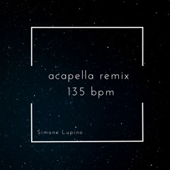 Acapella Remix (135bpm) Simone Lupino - Nicola Fasano - Jaydanwolf