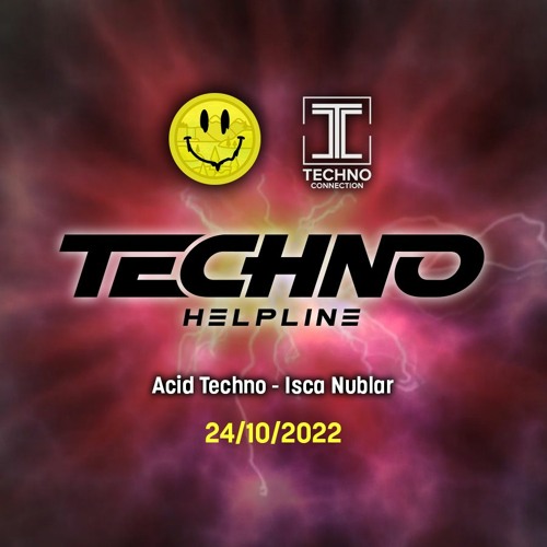 Acid Techno 🙂 - Isca Nublar on the Techno Helpline (24/10/22)
