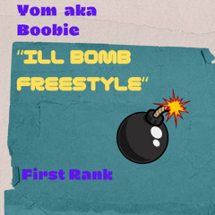 YOM aka Boobie - iLL bomb freestyle