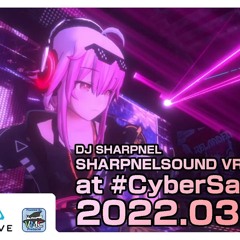 【期間限定公開】DJ SHARPNEL SHARPNELSOUND VRDJ Set At Series AI(愛) Presents #CyberSakura 2022.3.5