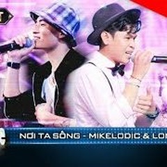 Nơi Ta Sống - Mikelodic Long Nón Lá -  Rap Việt
