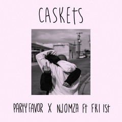 Party Favor & NJOMZA - Caskets (feat. FKi 1st)